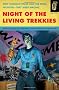 Night of the Living Trekkies