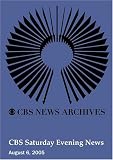 CBS Saturday Evening News (August 06, 2005)