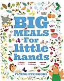 Big meals for little hands