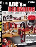 Abc s Of Reloading: The Definitive Guide For Novice To Expert