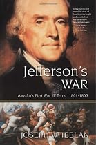Jefferson's War: America's First War on Terror 1801-1805