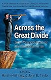 Across the Great Divide: New Perspectives on the Financial Crisis
