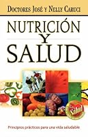 Nutricion y salud: Principios practicos para una vida saludable