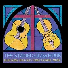 The Stained Glass Hour: Bluegrass and Old Timey Gospel Music [CD on Demand]