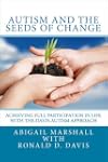 Autism and the Seeds of Change: Achie...