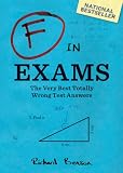 F in Exams: The Very Best Totally Wrong Test Answers