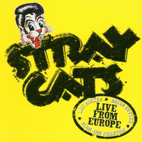 STRAY CATS - Live from Europe (Helsinki 9th July, 2004) - Zortam Music