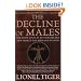 The Decline of Males: The First Look at an Unexpected New World for Men and Women