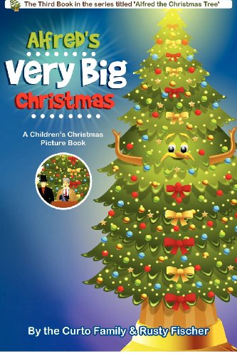 Alfred's Very Big Christmas: A Children's Christmas Picture Book (Volume 3)