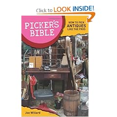 Picker's Bible: How To Pick Antiques Like the Pros by Joe Willard