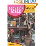 Picker's Bible: How To Pick Antiques Like the Pros by Joe Willard