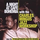 Night at Cafe Bohemia/Pithecanthropus Erectus Session