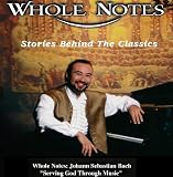 Whole Notes: Johann Sebastian Bach - 