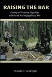 Raising the Bar: Creating and Nurturing Adaptability to Deal with the Changing Face of War