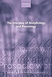 The interplay of morphology and phonology