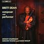 Brett Dean, Composer and Performer