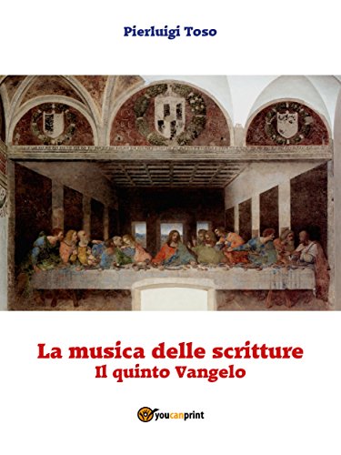 La musica delle scritture - Il quinto Vangelo (Italian Edition)
