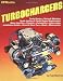 Books : Turbochargers HP49 (HP Books): Turbo Design, Sizing & Matching, Spark-Ignition & Diesel Engine Applications, Water Injection, Controls, Carburetion, Intercooling, ... Street & Race Cars, Boats, Motorc