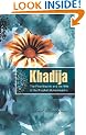 Khadija: The First Muslim and the Wife of the Prophet Muhammad