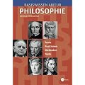Basiswissen Abitur Philosophie: Texte - Positionen - Erkl�rungen - Methoden