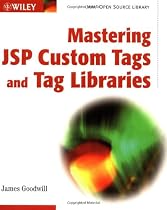 Mastering JSP Custom Tags and Tag Libraries