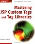 Mastering Jsp Custom Tags and Tag Libraries