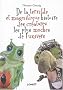 De la terrible et magnifique histoire des cr�atures les plus moches de l'univers