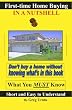 First-time Home Buying in a Nutshell