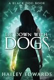 Lie Down with Dogs (Black Dog) (Volume 3)