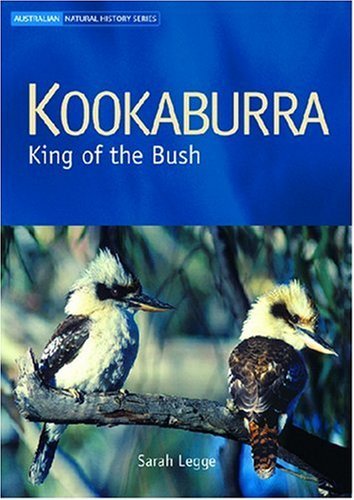 Kookaburra: King of the Bush (Australian Natural History Series)