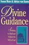 Divine Guidance: Seeking to Find and Follow the Will of God