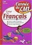 Cahier de fran�ais CM1 : L'ann�e du CM1