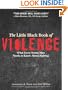 The Little Black Book of Violence: What Every Young Man Needs to Know About Fighting