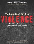 Amazon.com: The Little Black Book of Violence: What Every Young Man Needs to Know About Fighting (9781594391293): Lawrence A. Kane, Kris Wilder, Lt. Col. John R. Finch, Marc "Animal" MacYoung, Rory Miller: Books