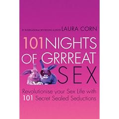 101 Nights of Grrreat Sex: Revolutionise Your Sex Life With 101 Secret Sealed Seductions