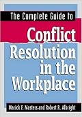 The Complete Guide to Conflict Resolution in the Workplace