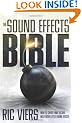 The Sound Effects Bible: How to Create and Record Hollywood Style Sound Effects