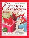 Merry Christmas Ideas -- 225 projects for crafting, cookie baking, gift giving, decorating and more!