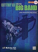 Sittin' In with the Big Band, Vol 1: Trumpet, Book & CD Sittin' In with the Big Band, Vol 1: Trumpet, Book & CD