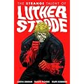 The Strange Talent of Luther Strode Volume 1 TP
