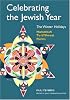Celebrating the Jewish Year: The Winter Holidays : Hanukkah, Tu b'shevat, Purim (Celebrating the Jewish Year)