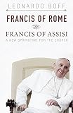 Francis of Rome & Francis of Assisi : a new spring in the church?