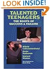 Talented Teenagers: The Roots of Success and Failure (Cambridge Studies in Social & Emotional Development)