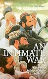 An Intimate War: An Oral History of the Helmand Conflict