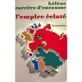 L'empire �clat� : la r�volte des nations en U.R.S.S.par Carr�re d'Encausse H�l�ne