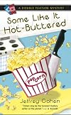 Some Like It Hot-Buttered (Berkley Prime Crime Mysteries)