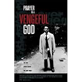 Prayer to a Vengeful God - Limited Edition
