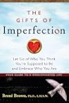 The Gifts of Imperfection: Let Go of...