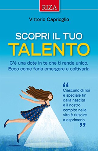 Scopri il tuo talento (Italian Edition)