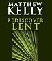 Rediscover Lent